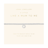 Mother's Day A Little 'Like A Mum To Me' Bracelet In Silver Plating From Joma Jewellery