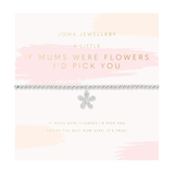 Mother's Day A Little 'If Mums Were Flowers I'd Pick You' Bracelet In Silver Plating From Joma Jewellery