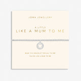 Mother's Day A Little 'Like A Mum To Me' Bracelet In Silver Plating From Joma Jewellery