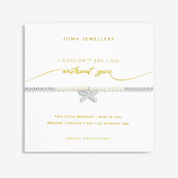 Joma Jewellery Bridal Pearl A Little I Couldn't Say I Do Without You Bracelet
